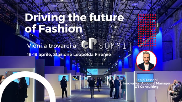 e-P Summit 2023 - Il mondo Fashion incontra le tecnologie del futuro